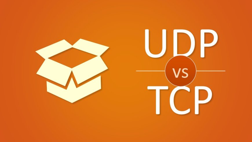 TCP & UDP Explained