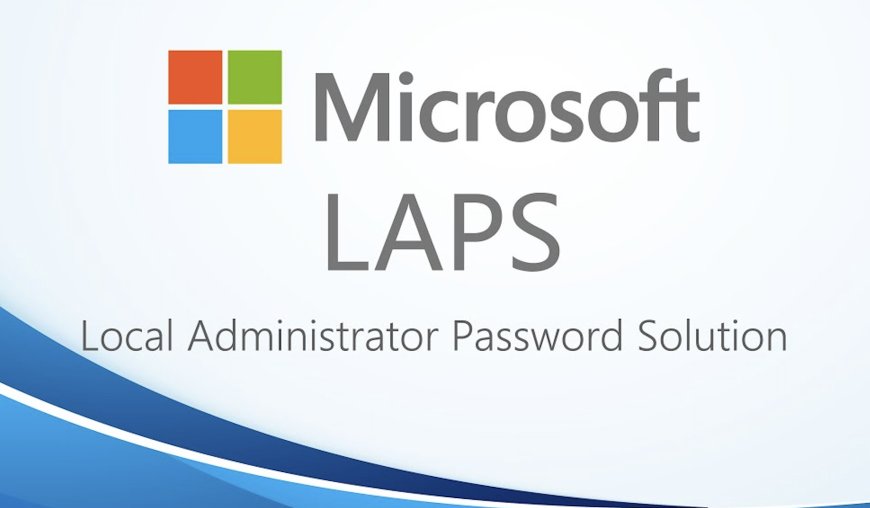 Step by Step - Installing Microsoft LAPS